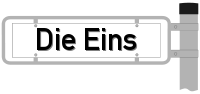 Strassenschild vom Die Eins