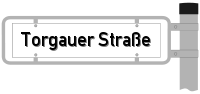 Strassenschild von der Torgauer Straße