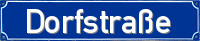 Straßenschild: Dorfstraße